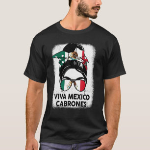 Mexican  Women Girl Viva Mexico Cabrones Mexican F T-Shirt