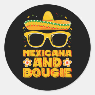 Mexicana And Bougie Mexican Girls Cinco De Mayo Classic Round Sticker