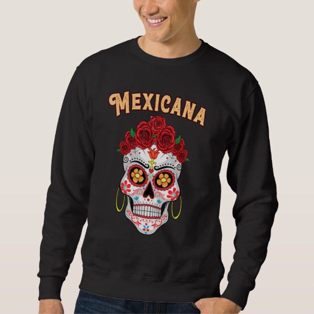 Mexicana Proud Latina Red Roses Sugar Skull Day of Sweatshirt (Front)