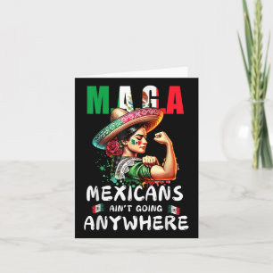 Mexicans Aint Going Anywhere Card