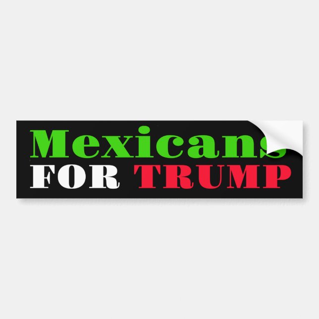 Mexicans for Trump Bumper Sticker (Front)