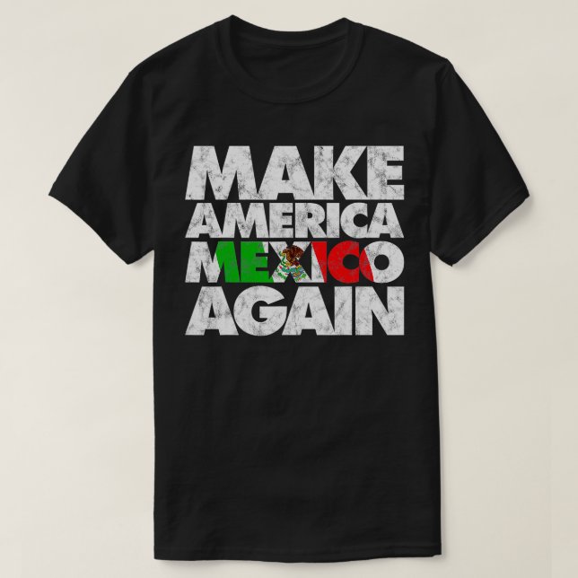 Mexico Again  Mexican Pride  MAMA  T-Shirt (Design Front)