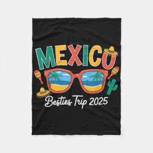 Mexico Besties Trip 2025 Vacation Friends Travel T Fleece Blanket