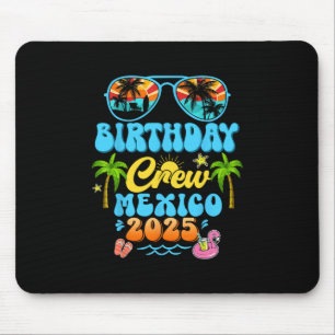 Mexico Birthday Crew Vacation Cruise 2025 Summer G Mouse Pad