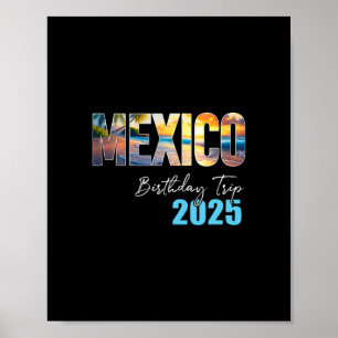 Mexico Birthday Trip 2025 Vacation Party Crew Crui Poster
