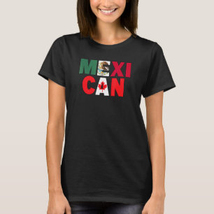 Mexico Canada Flag Themed for Half Canadian Mexica T-Shirt