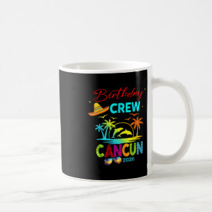 Mexico Cancun Birthday Boy Trip Vacation 2026 Matc Coffee Mug