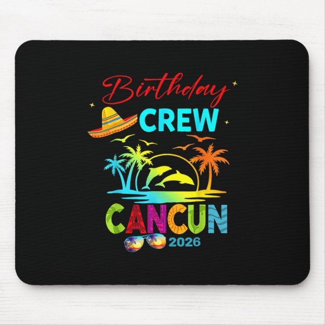 Mexico Cancun Birthday Boy Trip Vacation 2026 Matc Mouse Pad (Front)