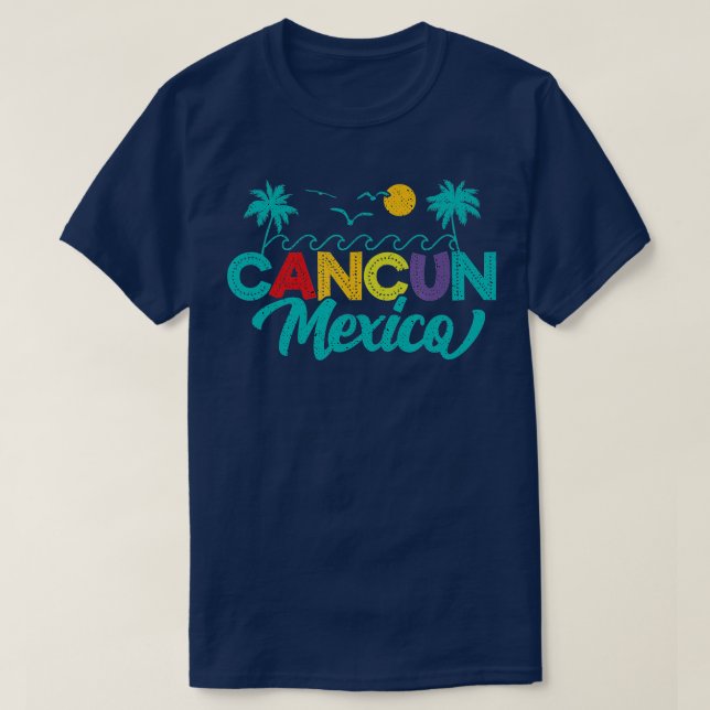 Mexico Cancun Mexican Travel Lover Summer Vacation T-Shirt (Design Front)