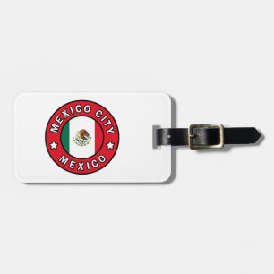 Mexico City Mexico Luggage Tag