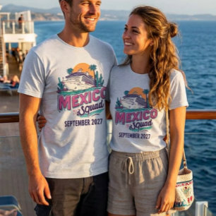 Mexico Cruise Squad Ship Embarkation Custom Group T-Shirt