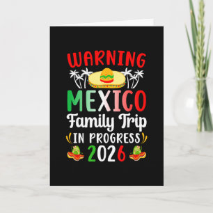 Mexico Family Trip In Progress 2026 Mexico Family Card