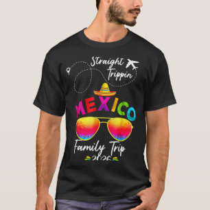Mexico Family Vacation Cancun 2026 Straight Tripn T-Shirt