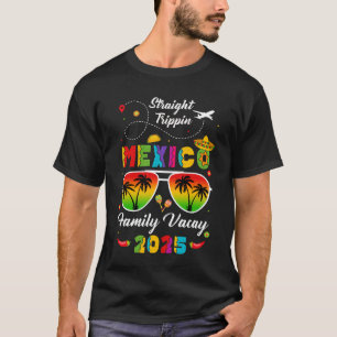 Mexico Family Vacay Vacation Cancun 2025 Straight T-Shirt