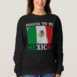Mexico Flag Proud Mexican Sweatshirt