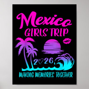 Mexico Girls Trip 2026 Making Memories Together Poster