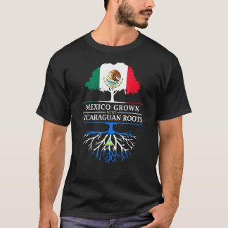 Mexico Grown With Nicaraguan Roots  Nicaragua T-Shirt
