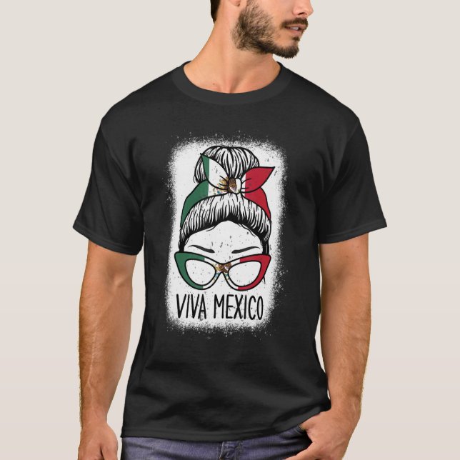 Mexico Independence Day Viva Mexico Pride Mexican  T-Shirt (Front)
