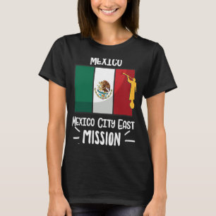 Mexico Mexico City East Mormon LDS Mission Mission T-Shirt