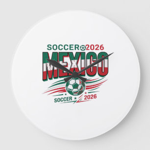 Mexico Soccer 2026 Soccer Bold Country Typography Large Clock
