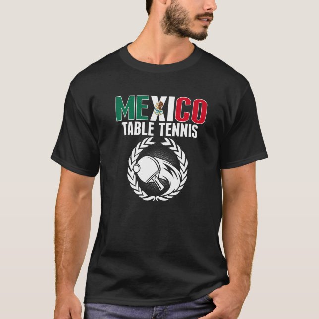 Mexico Table Tennis  Mexican Ping Pong Team Suppor T-Shirt (Front)