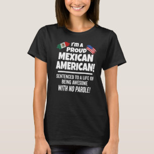 Mexico Usa Flag Proud To Be A Patriotic Mexican Am T-Shirt