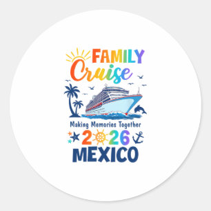 Mexico Vacation Family Cruise 2026 Family Matching Classic Round Sticker