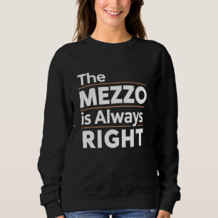 Mezzo Soprano Singer Vocal Vocalist Voice Singing Sweatshirt