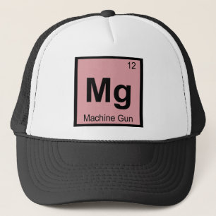 Mg - Machine Gun Chemistry Periodic Table Symbol Trucker Hat