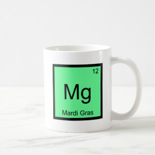 Mg - Mardi Gras Funny Chemistry Element Symbol Tee Coffee Mug