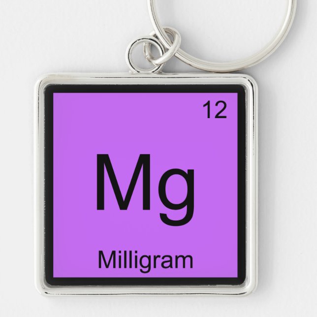 Mg - Milligram Funny Chemistry Element Symbol Tee Key Ring (Front)
