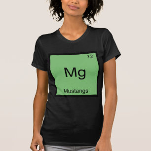 Mg - Mustangs Funny Element Chemistry Symbol Tee