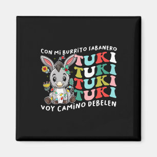 Mi Burrito Sabanero Mexican Tuki Tuki Donkey Latin Magnet