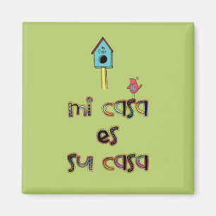 Mi casa es su casa birdhouse magnet