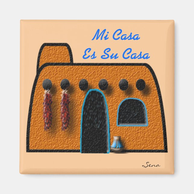 Mi Casa Es Su Casa Magnet (Front)