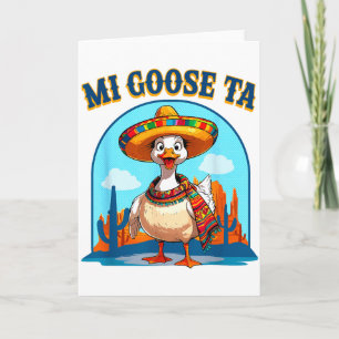 Mi Goose Ta Funny Fiesta Goose Pun Shirt Sombrero Card