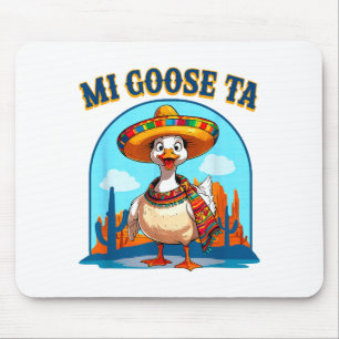 Mi Goose Ta Funny Fiesta Goose Pun Shirt Sombrero  Mouse Pad