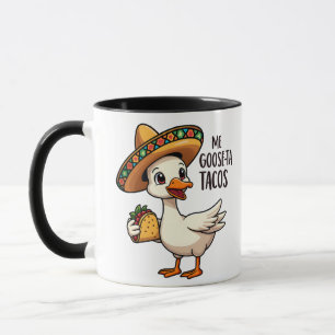 Mi Goose ta tacos Funny Mexican Taco Lovers Mug