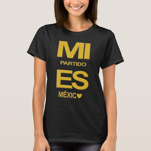 Mi partido es Mexico T-Shirt (Front)