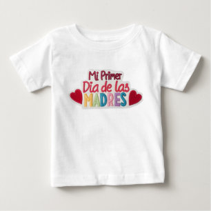 "Mi primer Dia de las Madres" Baby T-Shirt
