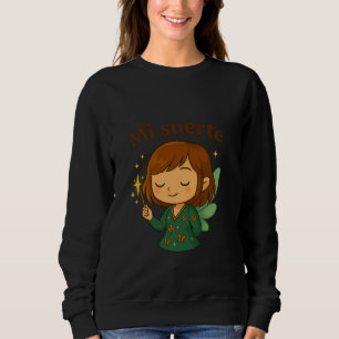Mi Suerte – A Sweatshirt  highly sensitive person