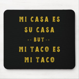 Mi Taco Es Mi Taco Cinco De Mayo Mexican Food Span Mouse Pad