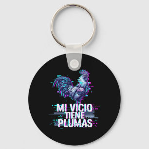 Mi Vicio Tiene Plumas Rooster Chicken Lover Key Ring