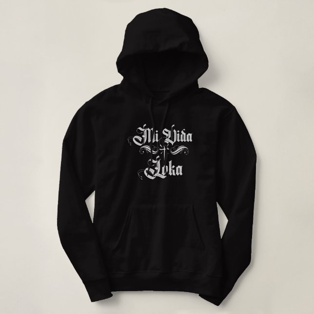 Mi Vida Loca With Last Name  Hoodie (Design Front)