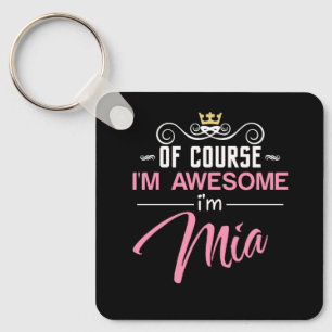Mia Of Course I'm Awesome Name Key Ring