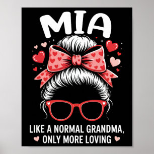 Mia Valentine Quote For Loving Grandma With Cute B Poster