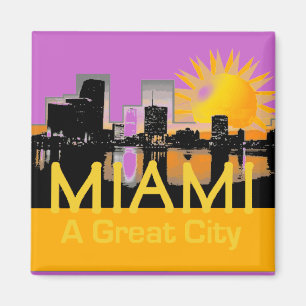MIAMI A Great City Magnet