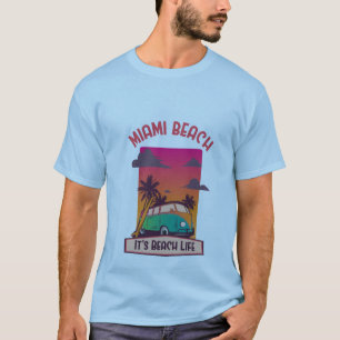 Miami Beach It’s Beach Life Retro Surf Van Sunset  T-Shirt