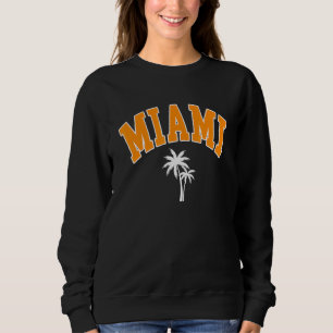 Miami Beach MIA Florida Palm Trees USA College Fon Sweatshirt