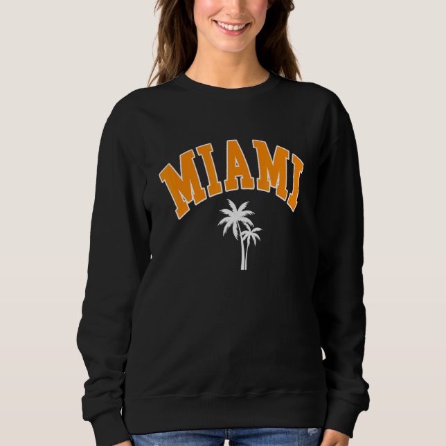 Miami Beach MIA Florida Palm Trees USA College Fon Sweatshirt (Front)